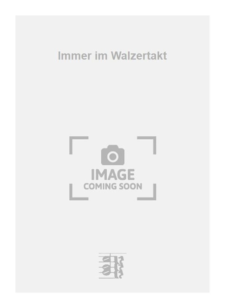 Immer im Walzertakt